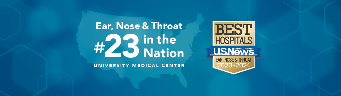 Graphic with geometric background and the shape of the continental United States with the Copy Ear, Nose & Throat #23 in the Nation University Medical Center | Best Hospitals US News & World Report Ear, Nose & Throat 2023 to 2024