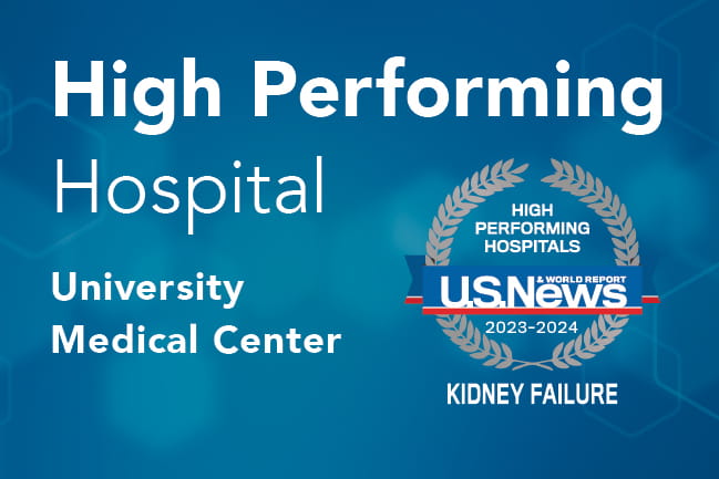 Graphic with geometric patterns in the background that reads High Performing Hosptial | University Medical Center | High Performing Hospitals U.S. News & World Report 2023 to 2024 | Kidney Failure